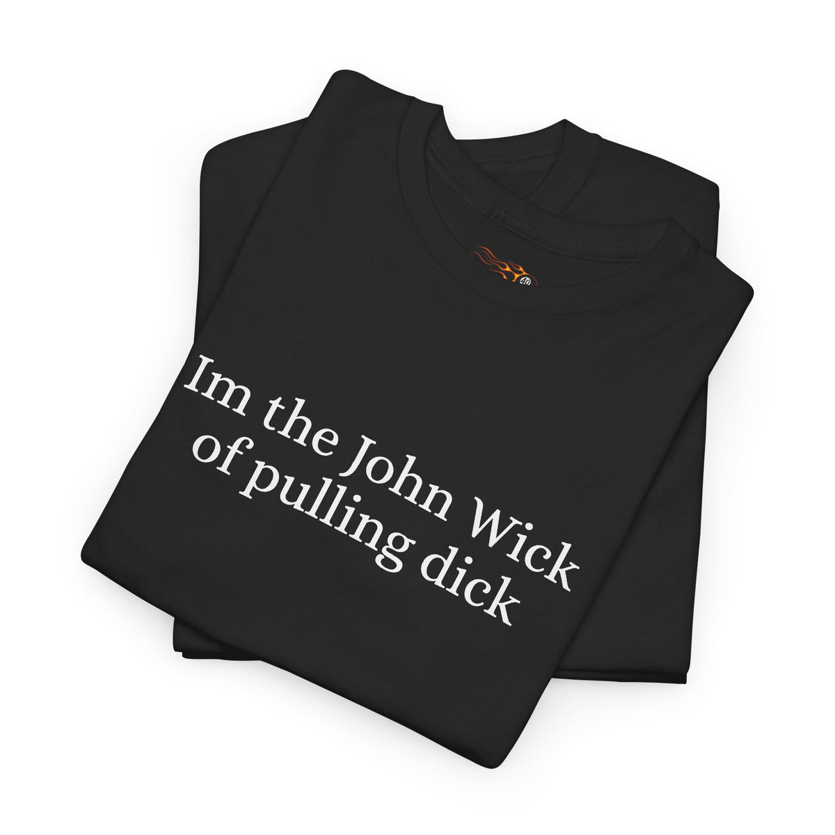 Im The John Wick of pulling dick t shirt