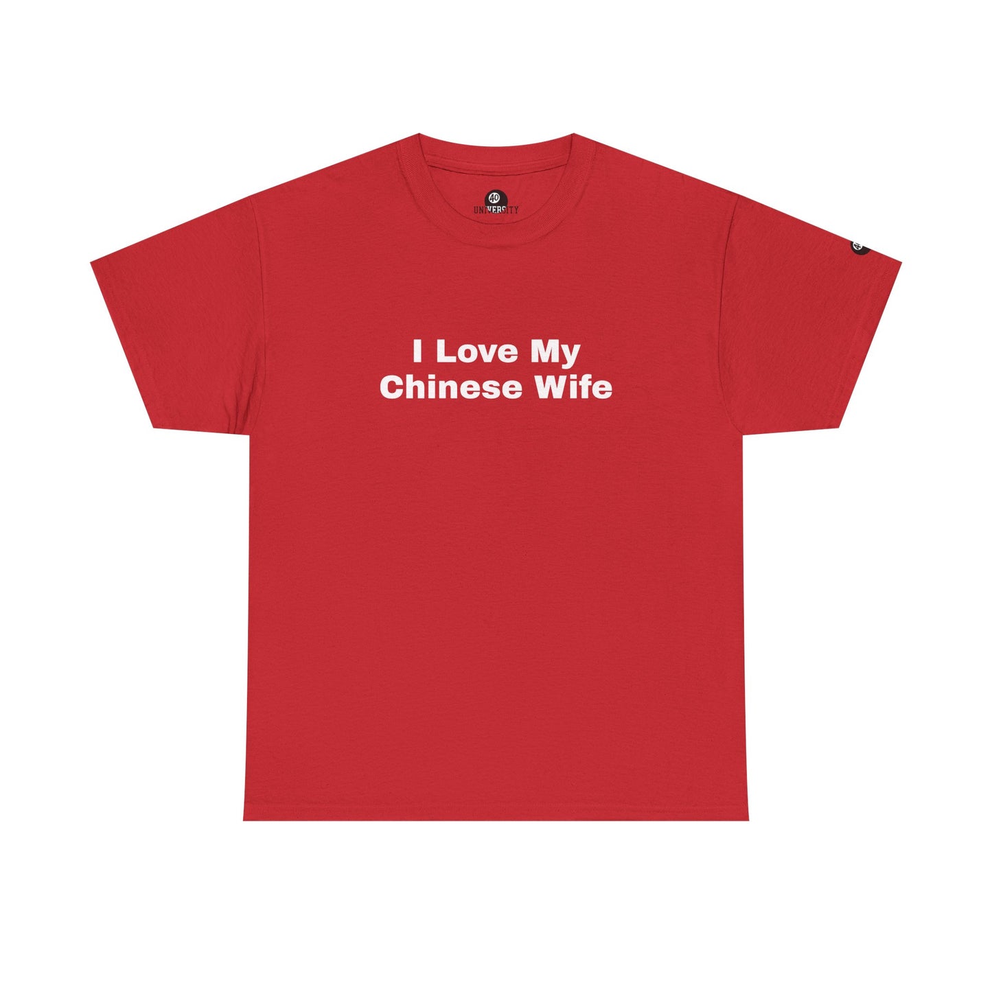 I Love My Chinese Wife T-Shirt — Lunar New Year Celebration Tee