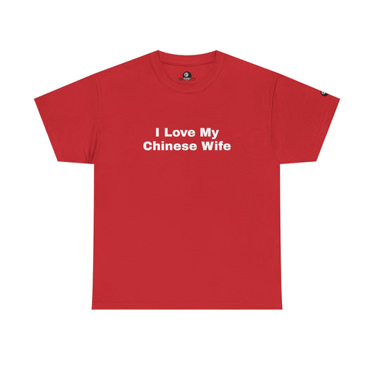 I Love My Chinese Wife T-Shirt — Lunar New Year Celebration Tee